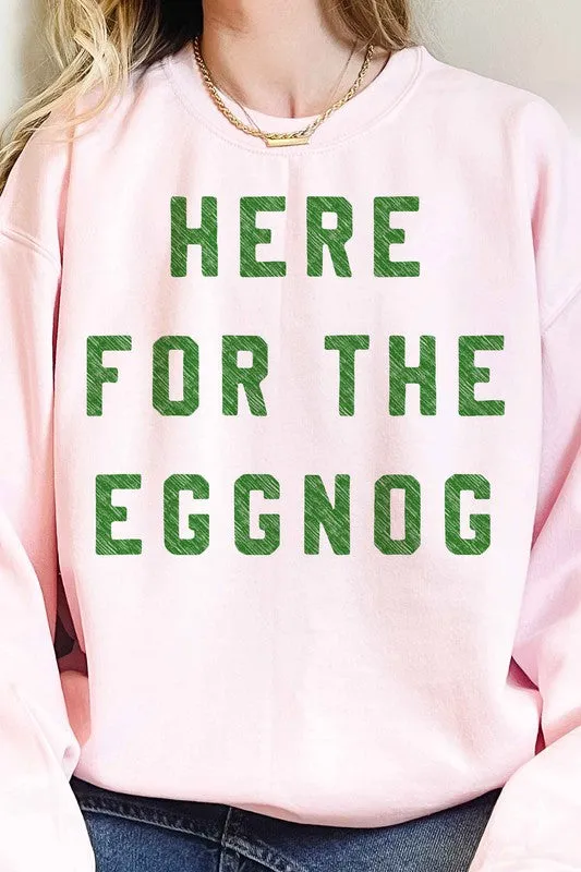 HERE FOR THE EGGNOG HOLIDAY OVERSIZED SWEATSHIRT